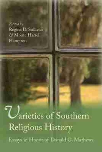 Cover image for Varieties of Southern Religious History: Essays in Honor of Donald G. Mathews