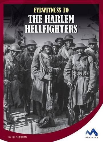 Eyewitness to the Harlem Hellfighters