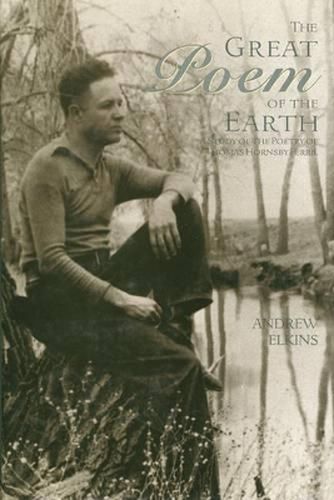 Cover image for The Great Poem of the Earth: A Study of the Poetry of Thomas Hornsby Ferril