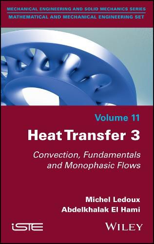 Cover image for Heat Transfer 3: Convection, Fundamentals and Monophasic Flows