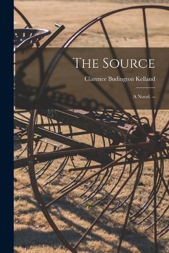The Source: a Novel. --