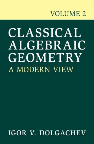 Cover image for Classical Algebraic Geometry: Volume 2