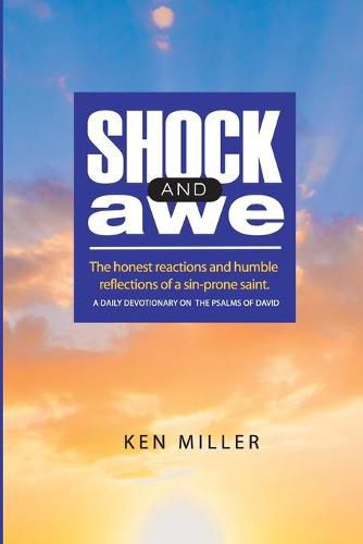 Shock & Awe: The honest reactions and humble reflections of a sin-prone saint