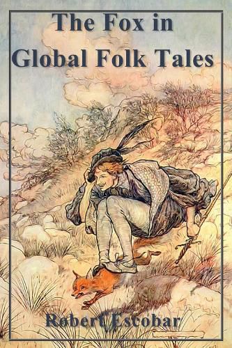 Cover image for The Fox in Global Folk Tales