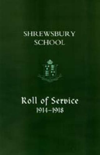 Shrewsbury School, Roll of Service 1914-1918