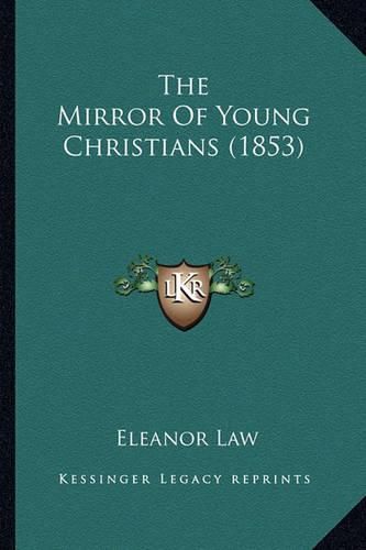 Cover image for The Mirror of Young Christians (1853)