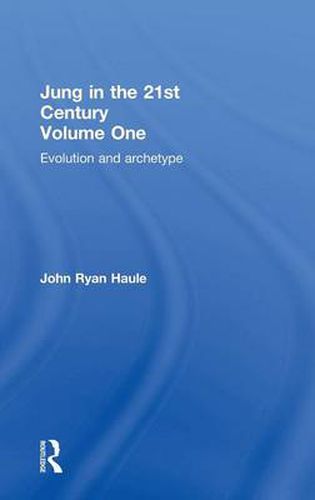 Cover image for Jung in the 21st Century Volume One: Evolution and Archetype