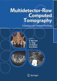 Cover image for Multidetector-Row Computed Tomography: Scanning and Contrast Protocols