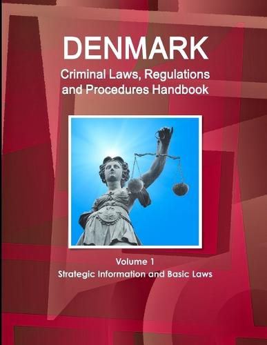 Cover image for Denmark Criminal Laws, Regulations and Procedures Handbook Volume 1 Strategic Information and Basic Laws