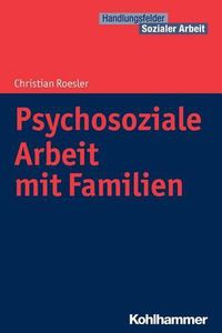 Cover image for Psychosoziale Arbeit Mit Familien