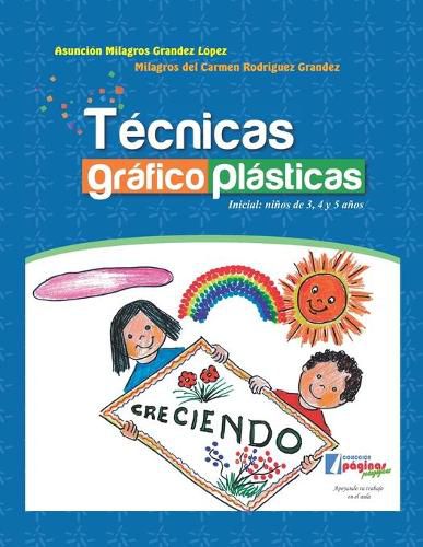 Cover image for Tecnicas grafico plasticas: Inicial: ninos de 3, 4 y 5 anos