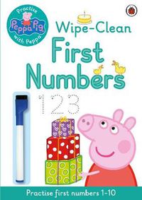 Cover image for Peppa Pig: Practise with Peppa: Wipe-Clean First Numbers