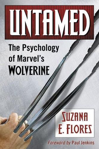 Cover image for Untamed: The Psychology of Marvel's Wolverine