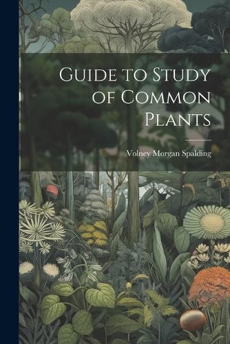 Cover image for Guide to Study of Common Plants