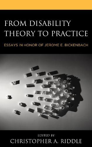 Cover image for From Disability Theory to Practice: Essays in Honor of Jerome E. Bickenbach