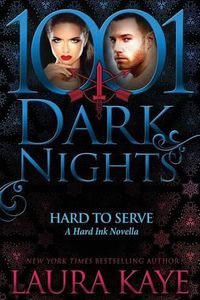 Cover image for Hard to Serve: A Hard Ink Novella