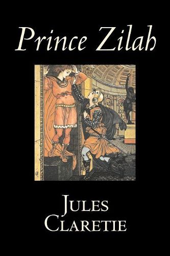 Cover image for Prince Zilah by Jules Claretie, Fiction, Literary, Historical