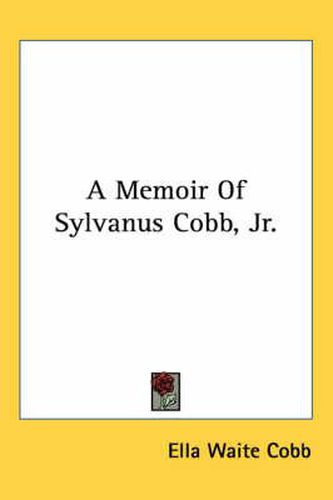 Cover image for A Memoir of Sylvanus Cobb, JR.
