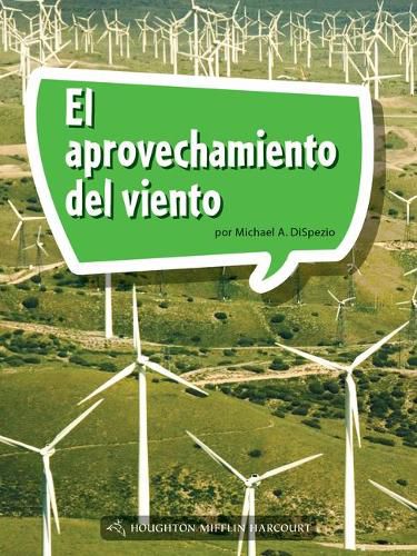 Cover image for Book 182: El Aprovechamiento del Viento: Leveled Reader, Enrichment Grade 5