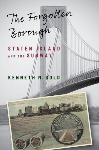 Cover image for The Forgotten Borough: Staten Island and the Subway