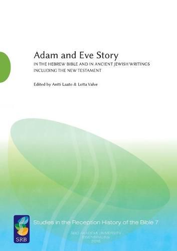 Cover image for Adam and Eve Story vol. 1: In the Hebrew Bible and in Ancient Jewish Writings Including the New Testament