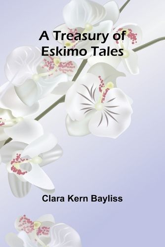 A Treasury of Eskimo Tales