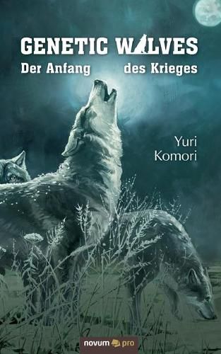 Cover image for Genetic Wolves: Der Anfang des Krieges