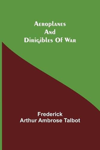 Cover image for Aeroplanes And Dirigibles Of War