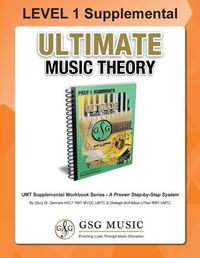 Cover image for LEVEL 1 Supplemental - Ultimate Music Theory: The LEVEL 1 Supplemental Workbook is designed to be completed after the Prep 1 Rudiments and Prep Level Supplemental Workbook.