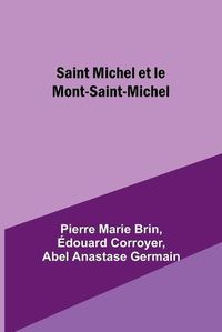 Cover image for Saint Michel et le Mont-Saint-Michel