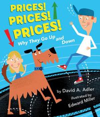 Cover image for Prices! Prices! Prices!: Why They Go Up and Down