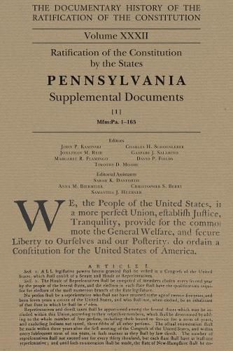 The Documentary History of the Ratification of the Constitution, Volume 32: Ratification of the Constitution by the States Pennsylvania Supplemental Documents, No. 1volume 32