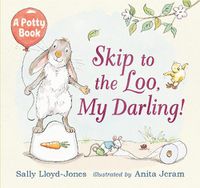 Cover image for Skip to the Loo, My Darling! A Potty Book