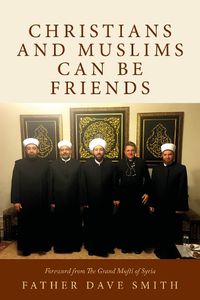 Cover image for Christians and Muslims can be Friends