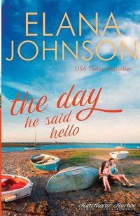 Cover image for The Day He Said Hello: Sweet Contemporary Romance