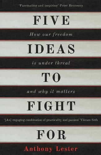 Cover image for Five Ideas to Fight For: How Our Freedom is Under Threat and Why it Matters