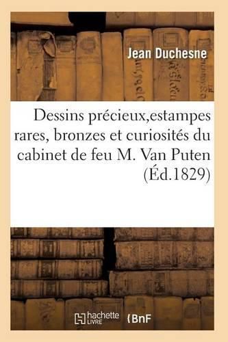 Cover image for Choix de Dessins Precieux, d'Estampes Rares, Bronzes Et Curiosites Du Cabinet de Feu M. Van Puten