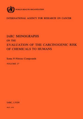 Cover image for Some N-Nitroso Compounds: IARC Monographs on the Evaluation of Carcinogenic Risks to Humans