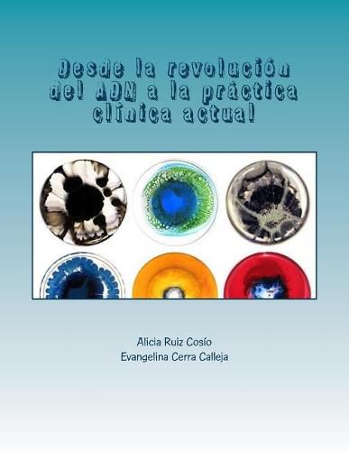 Cover image for Desde la revolucion del ADN a la practica clinica actual