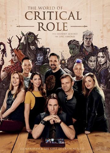 Cover image for The World of Critical Role: The History Behind the Epic Fantasy