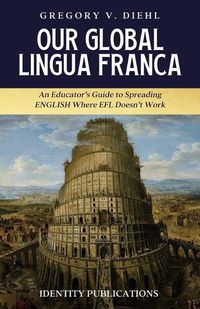 Cover image for Our Global Lingua Franca