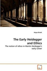 Cover image for The Early Heidegger and Ethics