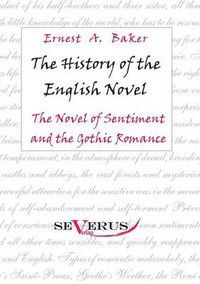 Cover image for The history of the English Novel: The Novel of Sentiment and the Gothic Romance