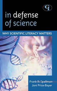 Cover image for In Defense of Science: Why Scientific Literacy Matters