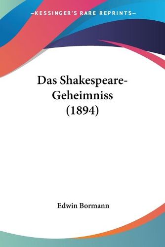 Cover image for Das Shakespeare-Geheimniss (1894)