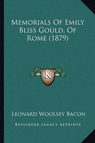 Memorials of Emily Bliss Gould, of Rome (1879)