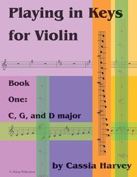 Cover image for Playing in Keys for Violin, Book One: C, G, and D major