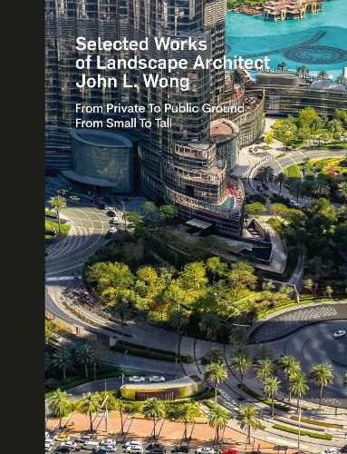 Selected Works of Landscape Architect John L. Wong