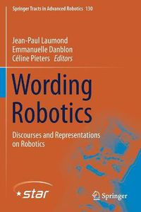 Cover image for Wording Robotics: Discourses and Representations on Robotics