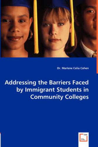 Cover image for Addressing the Barriers Faced by Immigrant Students in Community Colleges